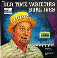 Burl Ives - Old Time Varieties